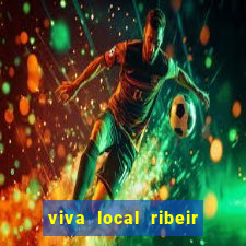 viva local ribeir o preto